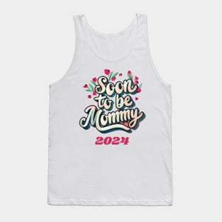 Soon To Be a Mommy 2024 Promoted To Mommy Congrats! You're Gonna Be a Mommy! Tank Top